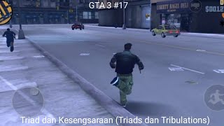 GTA 3 Triad dan Kesengsaraan Tridas and Tribulations [upl. by Satsok]