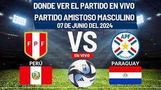 ⚽️Perú vs Paraguay⚽️Donde Ver El Partido Amistoso Masculino EN VIVO05 de Junio del 2024 [upl. by Tony309]