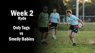 Only Tags vs Smelly Babies  Ryde Monday Oztag Div 2  Week 2 [upl. by Drescher]