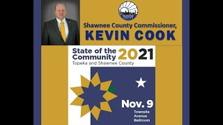 State of the Community 2021  Shawnee County Commission Chair Kevin Cook [upl. by Leann106]