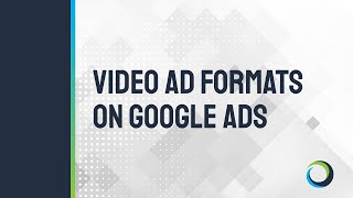 Video Ad Formats on Google Ads [upl. by Animehliw]