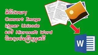 How to Convert Image Khmer Unicode to Microsoft Word Working 100 [upl. by Aronoel671]