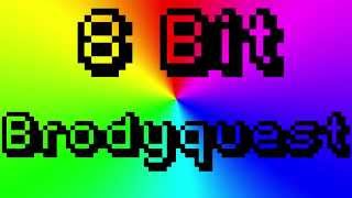 BRODYQUEST 8BIT [upl. by Mailand954]