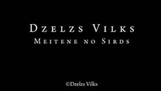 Dzelzs Vilks  Meitene no Sirds [upl. by Malloch423]