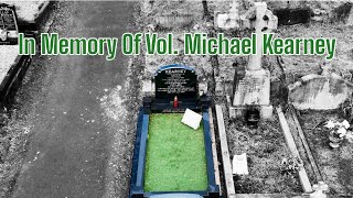 In Memory Of Vol Michael Kearney [upl. by Ancelin]