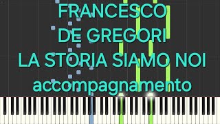 francesco de gregorila storia siamo noiaccompagnamentorallentatoslowpiano facile easy tutorial [upl. by Ttehr]