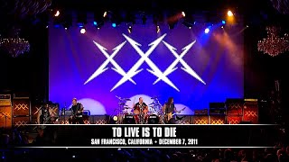 Metallica To Live Is To Die San Francisco CA  December 7 2011 [upl. by Selohcin44]