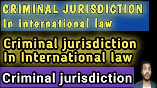 Criminal jurisdiction in international law  criminal jurisdiction international law in Hindi [upl. by Gilmore]