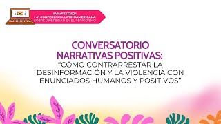 Narrativas Positivas Contrarrestar la desinformación y violencia con enunciados humanos y positivos [upl. by Aleet667]