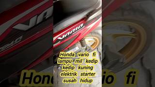 HONDA VARIO FI SPEEDOMETER KEDIP KEDIP KUNING  ELEKTRIK STARTER SUSAH NGANGKATBlututoli [upl. by Annahaj]