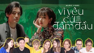 Reaction Vì Yêu Cứ Đâm Đầu  Min x Đen x Justatee 3 cái tên siêu hot trong 1 bài hát [upl. by Gad]