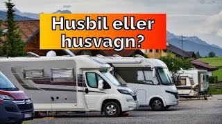 Husbil eller husvagn [upl. by Pulcheria481]