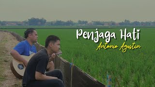 Penjaga Hati  Ari Lasso Cover By Antonio Agustin [upl. by Nnylyma]