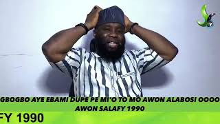 USTAZ SAIDI SHITTU  GBOGBO AYE EBAMI DUPE PE MI’O TO MO AWON ALABOSI OOOO AWON SALAFY 1990 [upl. by Engle]