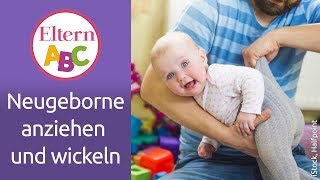 Neugeborene richtig anziehen und wickeln  Baby  Eltern ABC  ELTERN  Elternratgeber [upl. by Harimas]