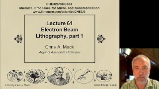 Lecture 61 CHE 323 EBeam Lithography part 1 [upl. by Elbertine852]