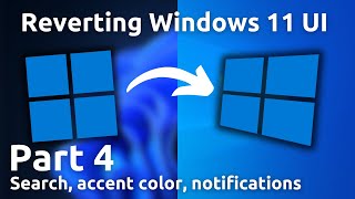 Reverting Windows 11 UI changes Part 4 [upl. by Suoiluj209]