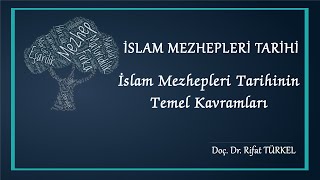 İslam Mezhepleri Tarihi İslam Mezhepleri Tarihinin Temel KavramlarıDPÜ İlahiyat Fakültesi [upl. by Glaser]