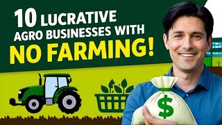 10 Lucrative Agric Businesses You Can Start Without Farming [upl. by Bywaters]