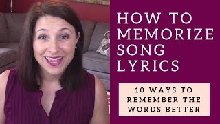 HOW TO MEMORIZE SONG LYRICS 10 Steps and Memorization Techniques [upl. by Neelcaj]