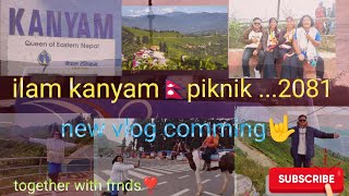 ilam kanyam visit 2081❣️subscribetravel videoadventure [upl. by Regor]