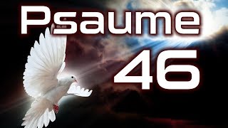 Psaume 46  Dieu est notre refuge et notre force HD [upl. by Lashond1]