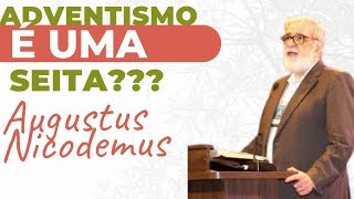 ADVENTISTA DO SÉTIMO DIA É UMA SEITA COMO SURGIU  AUGUSTUS NICODEMUS  PARTE 1 EM HD [upl. by Kristo]