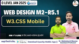 W3CSS Mobile  Web Designing M2R51  O Level  GyanXp [upl. by Whittaker]