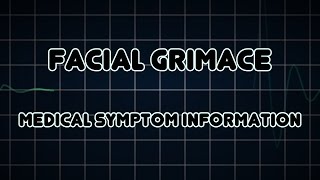 Facial grimace Medical Symptom [upl. by Roy]