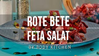 RoteBeteFetaSalat  ein Body Kitchen® Rezept  Einfacher Grillsalat [upl. by Enirehtak523]