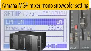 Yamaha MGP mixture mono subwoofer settingsoundvlog283 [upl. by Ahtiekal]