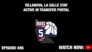 Villanova La Salle Stay Active In Transfer Portal  Big 5 Pod Episode 85 [upl. by Lemaceon]