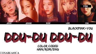 BLACKPINK 블랙핑크 — DDUDU DDUDU 5 Members ver Color Coded Lyrics HanRomEng [upl. by Cozmo]