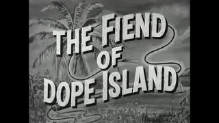 The Fiend of Dope Island 1960 [upl. by Atsillak]