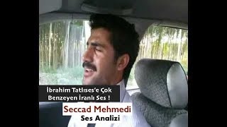 İbrahim Tatlısese Çok Benzeyen Ses  Seccad Mehmedi Ses Analizi [upl. by Schonthal]