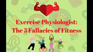 Exercise Physiologist discusses the 5 fallacies of fitness 1 [upl. by Merlin]