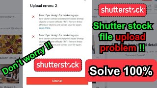 Shutter stock file upload problem  EPS Upload Problem Solve 100  How to ready flyer [upl. by Etteyniv]