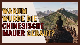 Warum wurde die Chinesische Mauer gebaut [upl. by Naelcm]