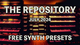 The Repository  July 2024 Free Monthly Synth Presets For Arturia Pigments [upl. by Finnie464]