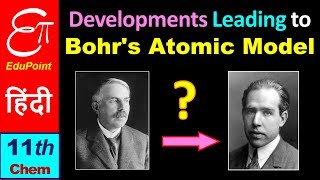 🔴 Developments Leading to the Bohrs Model of Atom  Chemistry for Class 11 in Hindi [upl. by Upali620]