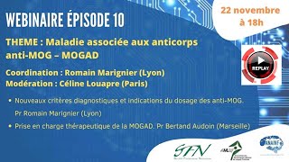 WEBINAIRE SFN ANLLF ANAINF  Maladie associée aux anticorps anti MOG – MOGAD 2 [upl. by Wrand576]