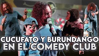 CUCUFATO y BURUNDANGO en el COMEDY CLUB  Oscar Burgos [upl. by Horatio]