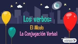 Los verbos El Modo y la Conjugación Verbal [upl. by Stephani]