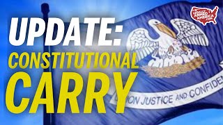 HUGE NEWS on Constitutional Carry in Louisiana [upl. by Nylecsoj]