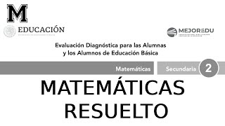 Evaluación diagnóstica 2do de secundaria MEJOREDU Matemáticas Examen diagnóstico segundo secundaria [upl. by Otilia]