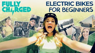 Electric Bikes for Beginners  Fully Charged [upl. by Ainoyek]