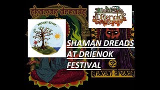 Drienok 2019 festival by SHAMAN DREADS [upl. by Jeannine]