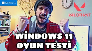 Valorant Windows 11 Oyun Fps Testi  Windows 11 ile Oyun Oynanır mı [upl. by Stanfill]