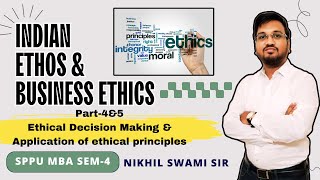 Indian Ethos amp Business Ethics  Part 3 Final MBA  Marathi  Nikhil Swami Sir [upl. by Bostow]