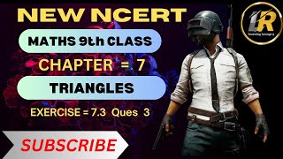 maths class 9 chapter 7  exercise 73 ques 3  triangles  New Ncert book [upl. by Ameluz]